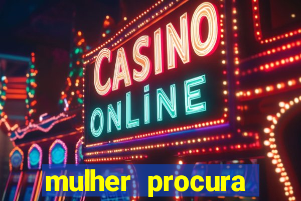 mulher procura homem salvador bahia